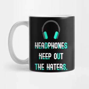 Headphones Keep Out the Haters Mug